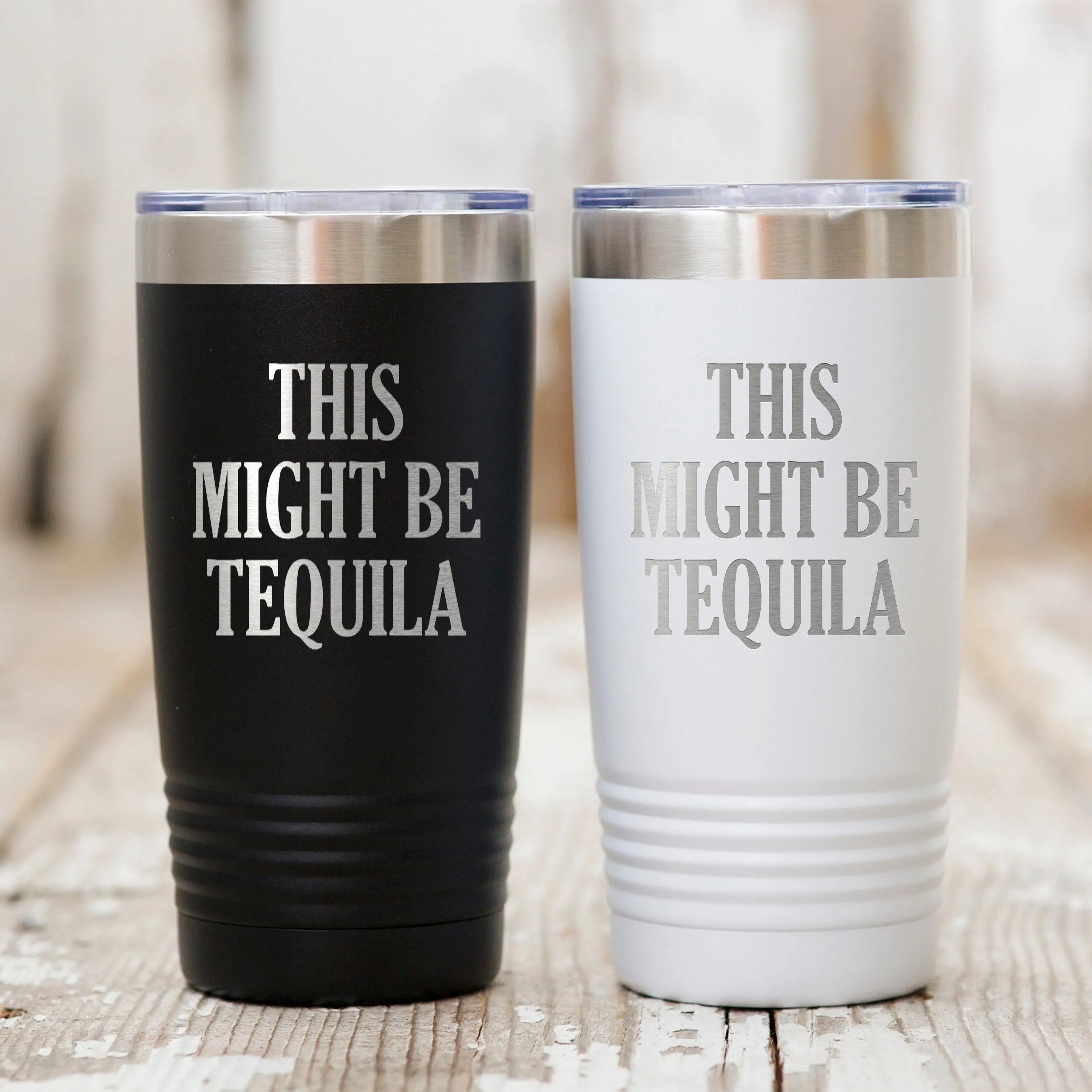 Drink Tumbler Funny Tequila Gift for men Birthday gift Dad Gift