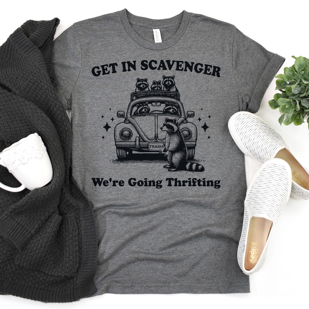 Funny Raccoon Shirt - Funny Tshirt Gift for Her - Get in Scavenger We're Going Thrifting - graphic tee