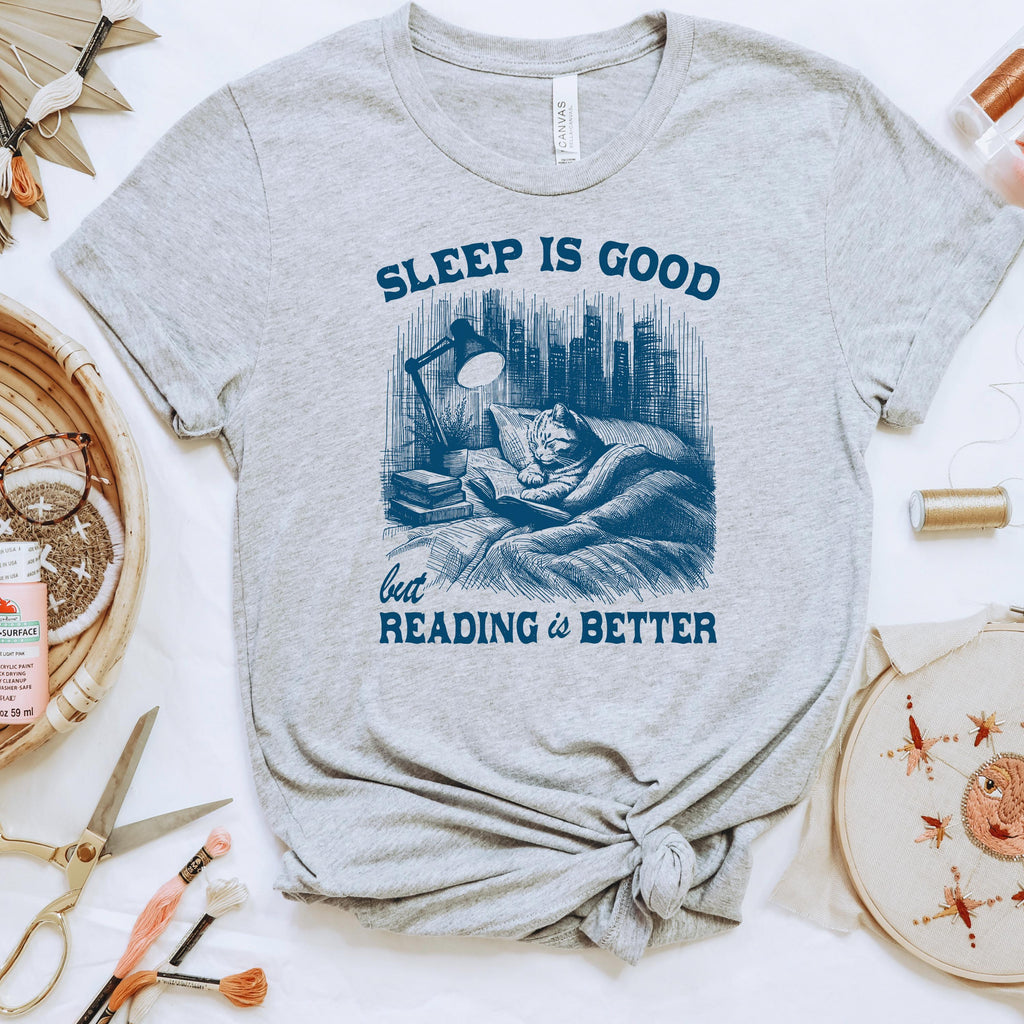 Cat Book T shirt, Sleep Is Good, Reading Is Better Cat T-Shirt, Cat Reading Literary Shirt, Gift for Readers