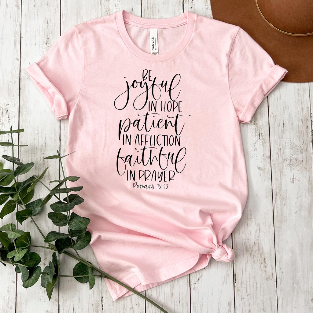 Christian shirts Romans 12:12 Bible Verse Shirt, Bella Canvas Christian Gifts for Women, Faith Tee Gift for Friend