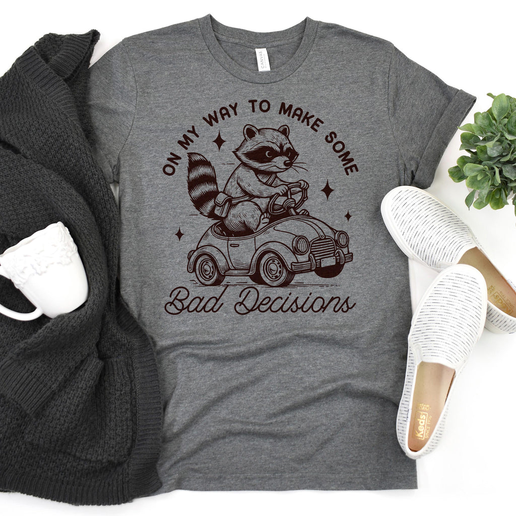 Funny Racoon Shirt - On My Way to Make Bad Decisions - Bella Canvas Graphic Tee - Trendy Racoon Shirt