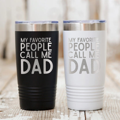 Personalized Dad Tumbler with My Favorite People Call Me Dad Quote – Stainless Steel Travel Mug Gift for Father's Day Birthday or Christmas