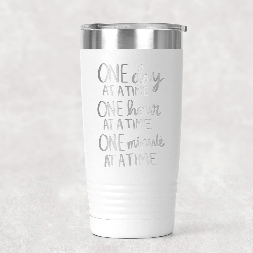 One Day at a Time Inspirational Tumbler 20oz Stainless Steel Motivational Quote Recovery Gift Women's Encouragement Cold Hot Drink Mug