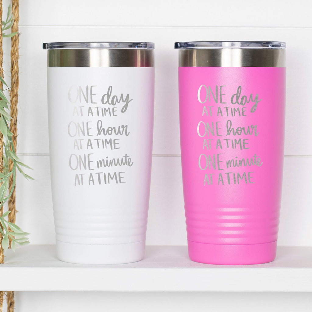 One Day at a Time Inspirational Tumbler 20oz Stainless Steel Motivational Quote Recovery Gift Women's Encouragement Cold Hot Drink Mug