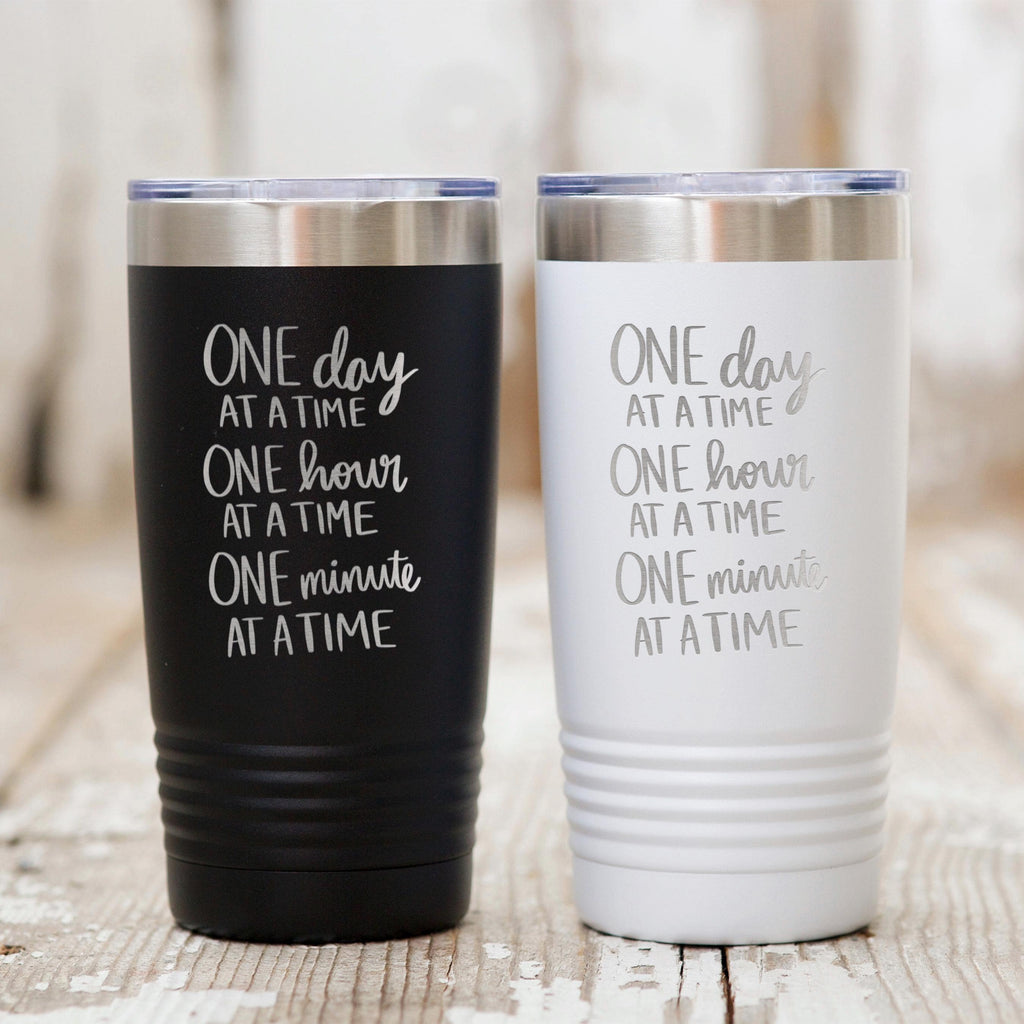One Day at a Time Inspirational Tumbler 20oz Stainless Steel Motivational Quote Recovery Gift Women's Encouragement Cold Hot Drink Mug