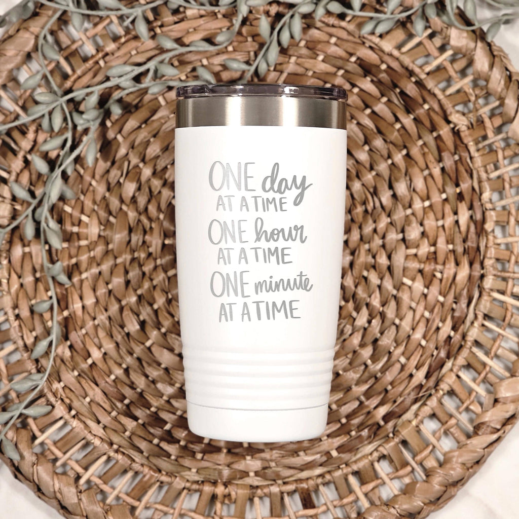 One Day at a Time Inspirational Tumbler 20oz Stainless Steel Motivational Quote Recovery Gift Women's Encouragement Cold Hot Drink Mug