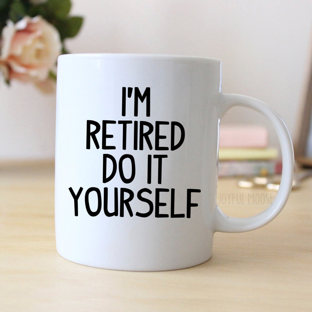 Retired Coffee Mug - Retirement Gift - Coffee Cup