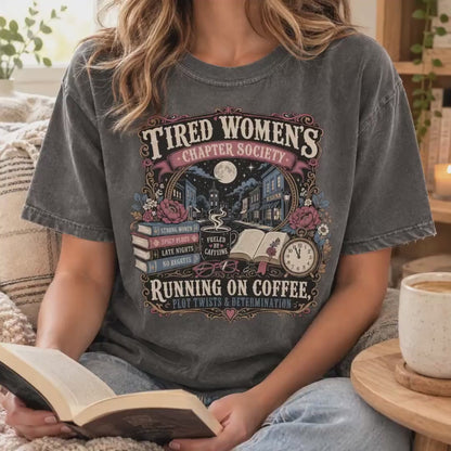 Book Lover Shirt, Tired Women's Chapter Tee, Comfort Colors Soft
