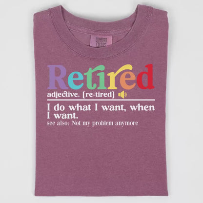 Funny Retirement Shirt, Retired Definition Tee, Comfort Tee Green