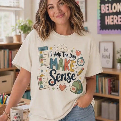 special education teacher shirt, I Help The Day Make Sense Tee XL