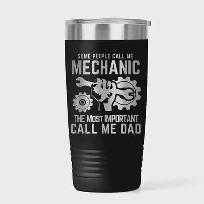 Mechanic Dad Tumbler - 20 oz Engraved Stainless Steel Cup with Double Wall Insulation