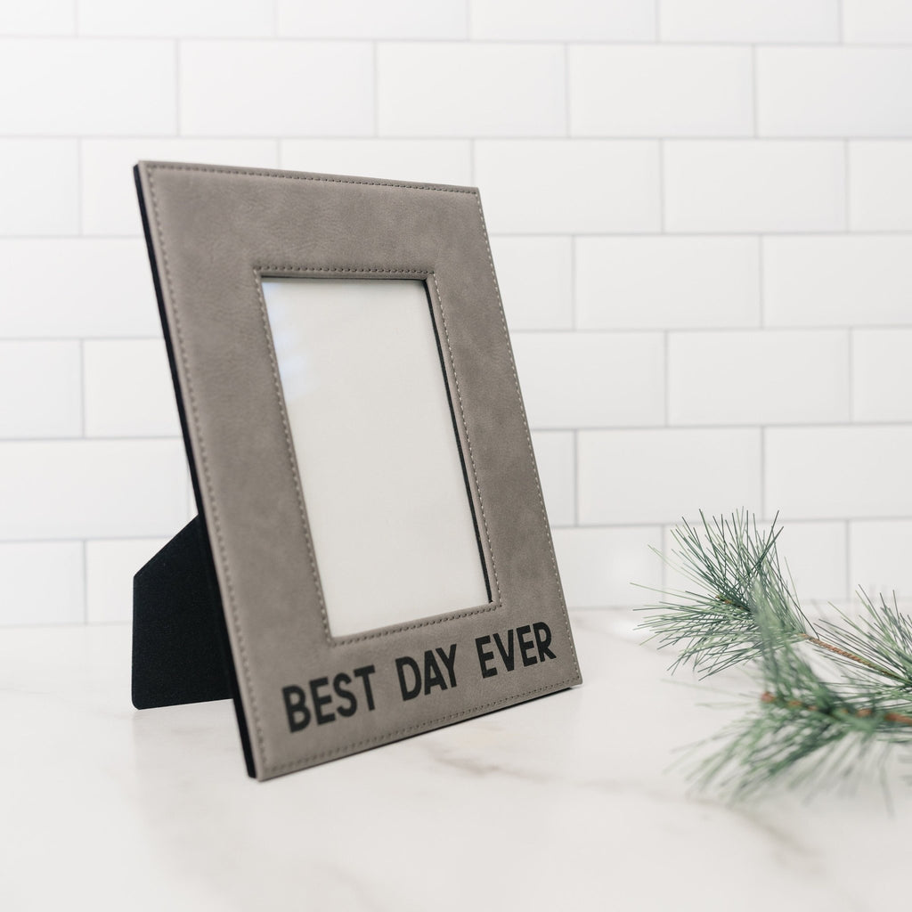 Best Day Ever Picture Frame - Leather Photo Frame, GIft for Her, Birthday gift for friends