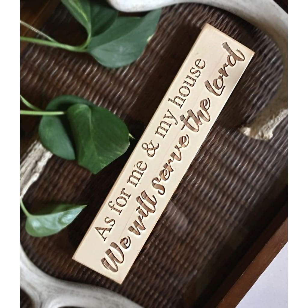 Bible Verse Wood Sign "As for me & my house We will serve the Lord" wood block decor