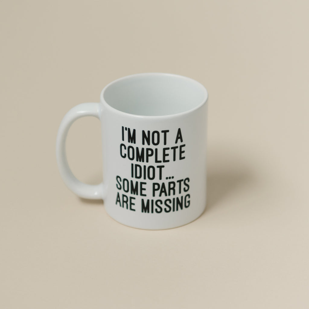 Funny Coffee Mug, Gag Gift, sarcastic mug for men, mugs with sayings, coworker gift, Idiot ceramic coffee mug