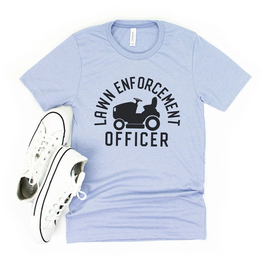 Dad Shirt Father's Day Gift - Lawn Enforcement Officer T-shirt - dad birthday gift - Grandpa Gift - fathers day shirt - funny shirts for men