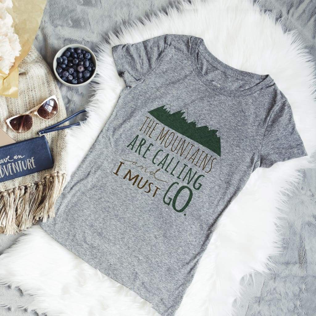 Mountain Gray Womens Tshirt - The Mountains are Calling and I must Go Quote GIft for Her
