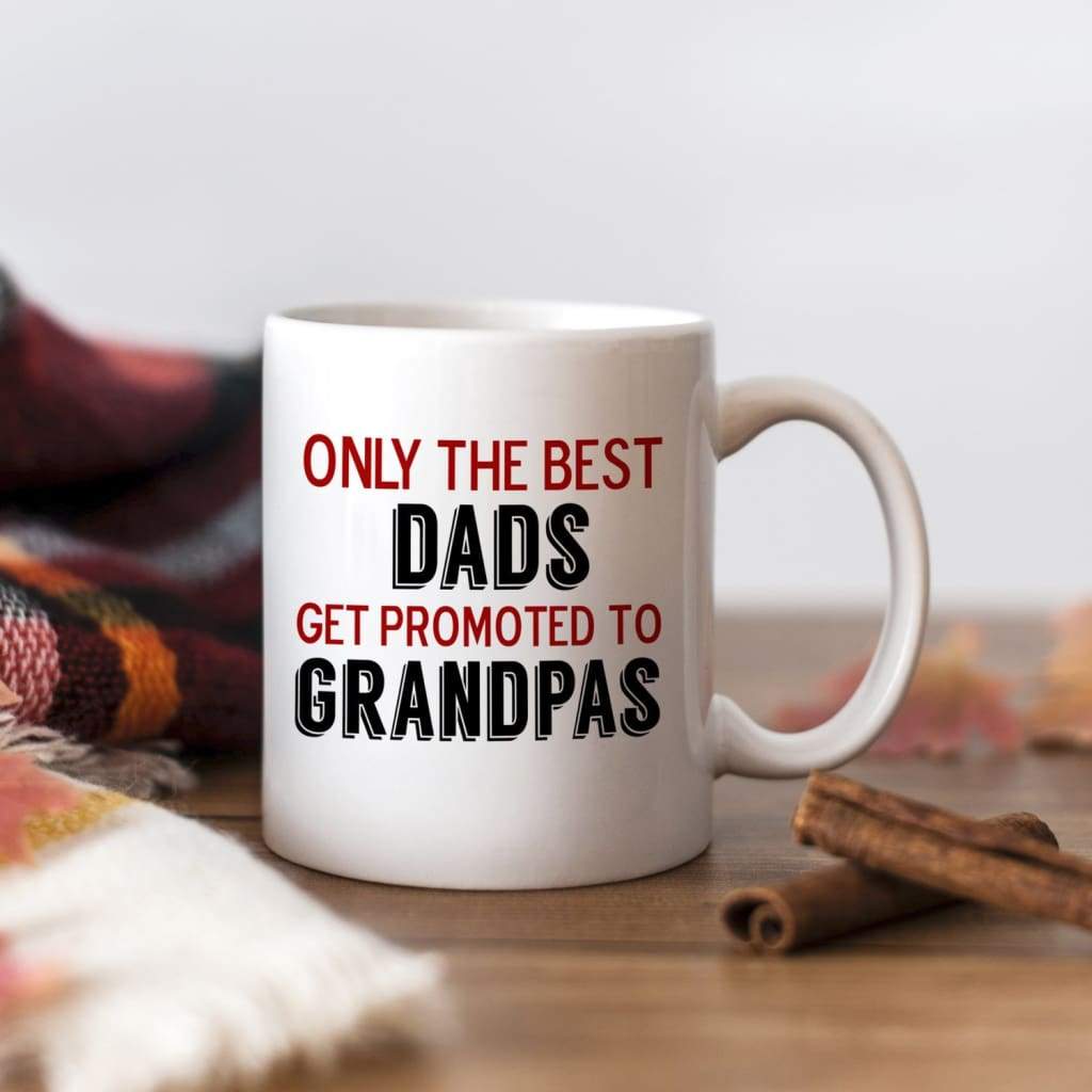 Only the Best Dads get promoted to Grandpas Coffee Mug - Pregnancy Announcement