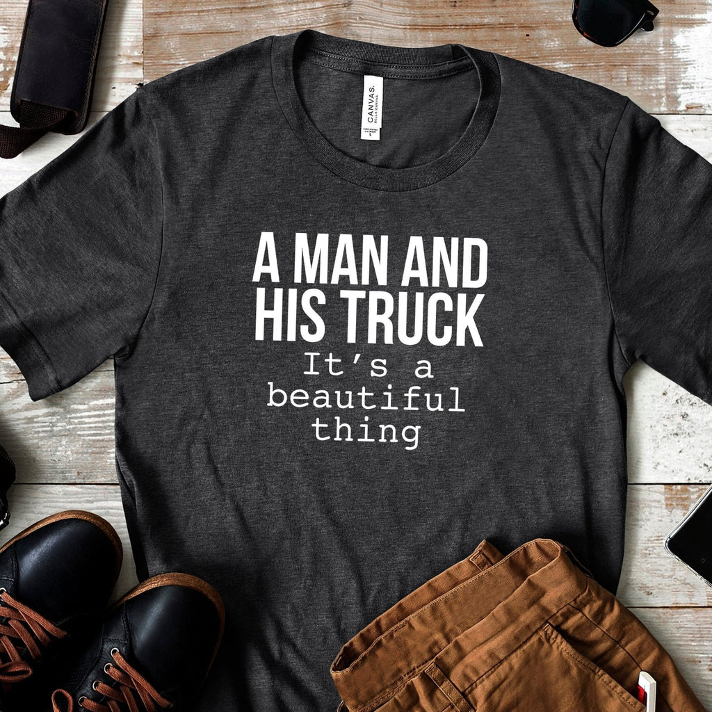 Truck Shirt Mens Graphic Tee, A Man & His Truck it's a beautiful thing, 4x4 Truck Gift for Boyfriend